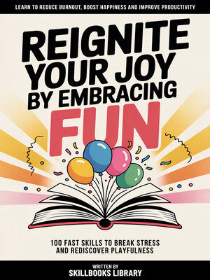 cover image of Reignite Your Joy by Embracing Fun